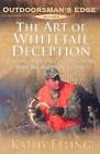 The Art of Whitetail Deception: Calling, Rattling, and Decoying - Make Bi - GOOD