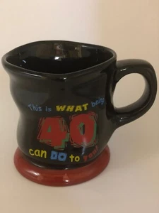 40th Birthday Mug ~ “This is WHAT being 40 can DO to you!” ~ Papel Giftware - Picture 1 of 7