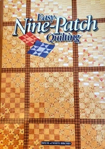 Easy Nine-Patch Quilting Book by House of White Birches Pieced Quilt Patterns - Picture 1 of 1