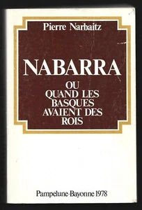 NABARRA ODER ALS DIE BASKEN KÖNIGE HATTEN. Pierre NARBAITZ . 1978 - Bild 1 von 1