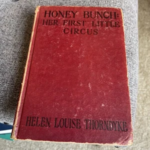 Honey Bunch Her First Little Circus - Helen Louise Thorndyke - Hardback 1936 - Picture 1 of 10