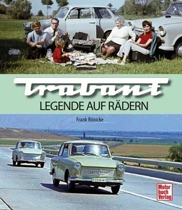 Trabant Legende auf Rädern Rönicke, Frank: - Bild 1 von 1
