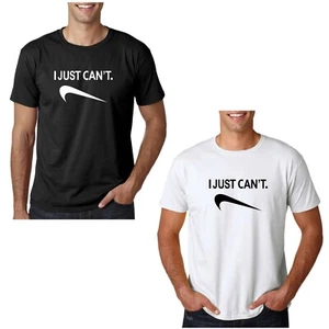 I JUST CAN'T - T-SHIRT NERA O BIANCA - MAGLIETTA SIMPATICA - PARODIA JUST DO - Foto 1 di 3