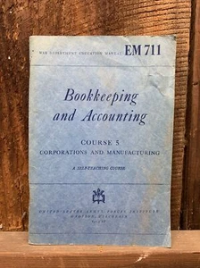 War Department Bookkeeping & Accounting EM711 Course 5 Education Corp. & Mfg. - Picture 1 of 9