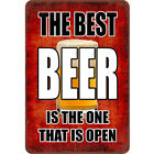 The Best Beer Is The One That's Open 8" x 12" License Plate Sign Size