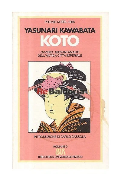 Koto Rizzoli Kawabata Yasunari Narrativa giapponese Carlo Cassola - Immagine 1 di 1