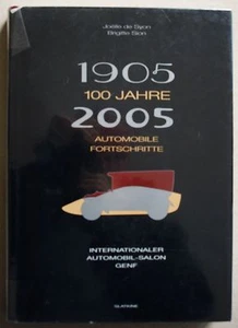 100 Jahre Automobile Fortschritte 1905-2005 Internationaler Automobil-Salon Genf - Picture 1 of 4