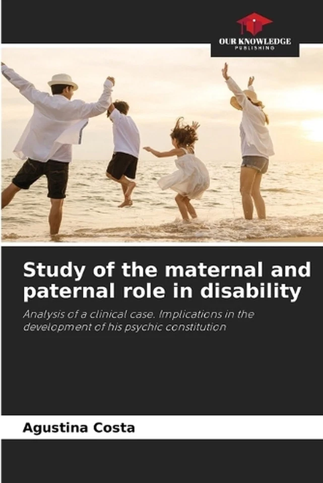 Study of the maternal and paternal role in disability by Agustina Costa Paperbac - Image 1 of 1