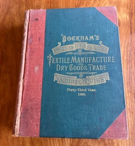 1909 DOCKHAM'S TEXTILE MANUFACTURE & DRY GOODS TRADE REPORTS & DIRECTORIES ADS - Picture 1 of 21