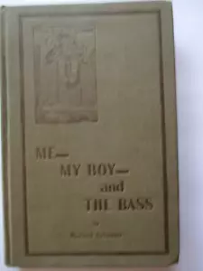 Me My Boy and the Bass 1st Edition Richard Sylvester 1915 Hardback Fish/fishing - Picture 1 of 5