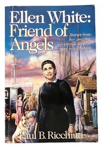 Ellen White: Friend of Angels Paul B Ricchiuti 1999 Pacific Press SDA PB - Imagen 1 de 5
