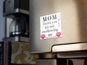 Mom, thank you for not swallowing me fridge magnet - Picture 1 of 9