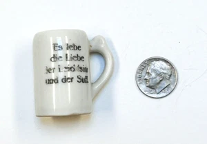 Miniature Ceramic Mug White With Motto 1 7/16” H X 1 1/4” W. German Writing. - Picture 1 of 6