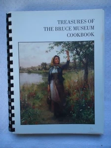 TREASURES OF THE BRUCE MUSEUM COOKBOOK 75th ANNIVERSARY EDITION BOOK - Picture 1 of 5