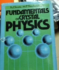 FOUNDAMETALS OF CRYSTAL PHYSICS Mir Publisher Moscow SIROTIN, SHASKOLSKAYA - Imagen 1 de 1