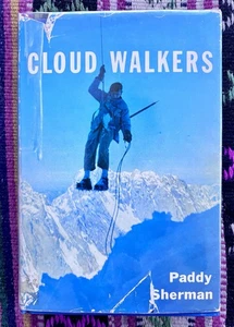 Cloud Walkers: Six Climbs on Major Canadian Peaks Paddy Sherman 1965 - Picture 1 of 7