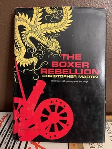 The Boxer Rebellion Hardcover Dust Jacket First Edition Illustrated Martin - Picture 1 of 24