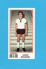 PANINI CALCIATORI 1974/75-Figurina n.117- DRAGONI - CESENA -NEW VELINA