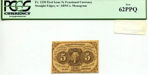 Fractional Currency 5C 1st Issue FR#1230 Straight Edges W/ABNC MS-62 PPQ PCGS - Picture 1 of 2