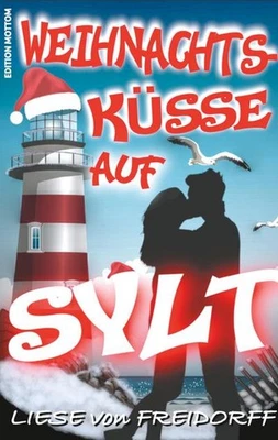 Weihnachtsküsse auf Sylt: Liebesroman Liese von Freidorff - Bild 1 von 4