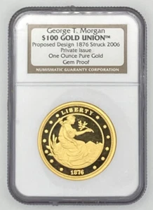 2006 George T. Morgan 1876 $100 Gold Union 1 Oz. Pure NGC Gem Proof Private Iss. - Picture 1 of 4
