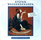 Stefan Waggershausen - Nach Liebe Rufen Wirst Du Nie 7In (Vg+/Vg+) '