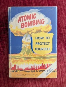 Atomic Bombing: How to Protect Yourself First 1950 Science Service Nuclear War - Bild 1 von 17