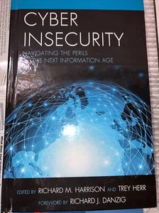 Cyber Insecurity : Navigating the Perils of the Next Information Age by Trey... - Bild 1 von 1