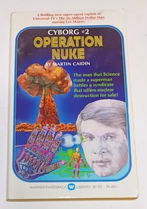 Cyborg #2, Operation Nuke - Martin Caidin, pb 1st, Mar 1974, Steve Austin - VG - Picture 1 of 4