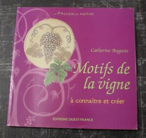 MOTIFS DE LA VIGNE, Catherine Auguste - 2005