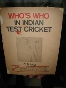 INDIA - WHO'S WHO IN INDIA TEST CRICKET EDITED BY C S RAO - PAGES 74 ILLUSTRATED - Picture 1 of 8