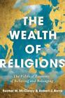 The Wealth of Religions by Rachel M. McCleary, Robert J. Barro