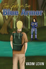 The Girl in the Blue Armor By Vadim Levin - New Copy - 9781398414495