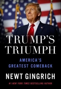 Trump’s Triumph America’s Greatest Comeback, Hardcover by Gingrich, Newt 2025 - Picture 1 of 1