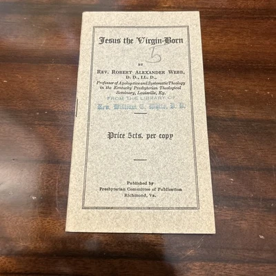 Rare Pamphlet, Jesus The Virgin-Born, By Robert Alexander Webb - Image 1 of 2