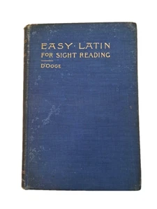 Easy Latin For Sight Reading: For Secondary Schools by B. L. D'Ooge 1887 - Picture 1 of 3