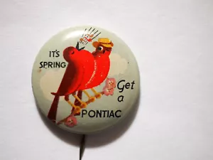1930‘s Pontiac Pinback Button Its Spring Get A Pontiac Rare collector condition. - Picture 1 of 3