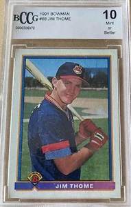 JIM THOME HOF 1991 BOWMAN Rookie Card #68 GRADED  BCCG10 - Picture 1 of 2