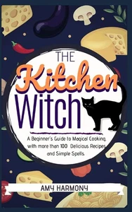 The Kitchen Witch: A Beginner's Guide to Magical Cooking, with M - Picture 1 of 1