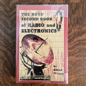 The Boys Second Book of Radio & Electronics By Alfred Morgan 1957 Hardcover - Picture 1 of 11