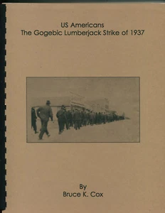 Us Americans, The Gogebic Lumberjack Strike of 1937, 94pp Signed - Picture 1 of 2