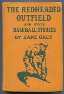 Sports Pub: Redheaded Outfield and Other Baseball Stories 1915-Zane Grey-base... - Picture 1 of 1