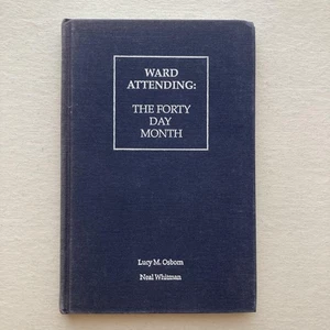 Ward Attending The Forty Day Month Lucy M Osborn Neal Whitman 1991 Hardcover - Bild 1 von 12