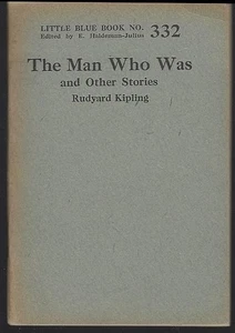 Man Who Was Other Stories Rudyard Kipling Little Blue Book #332 Haldeman Julius - Picture 1 of 1
