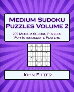 Medium Sudoku Puzzles Volume 2: 200 Medium Sudoku Puzzles For Intermediat<|