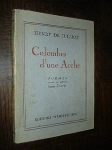 COLOMBES D'UNE ARCHE - Henry de Julliot (envoi) 1942 - Poésie - b - Bild 1 von 6