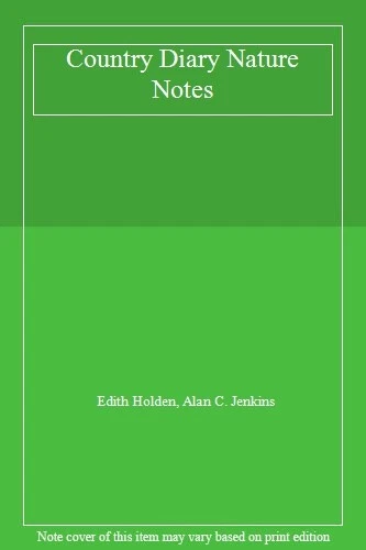 Country Diary Nature Notes By Edith Holden, Alan C. Jenkins - Image 1 of 1