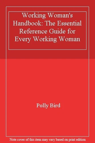 Working Woman's Handbook: The Essential Reference Guide for Ever - Image 1 of 1