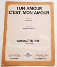 Partition sheet music CATERINA VALENTE : Ton Amour c'est mon Amour * 70's