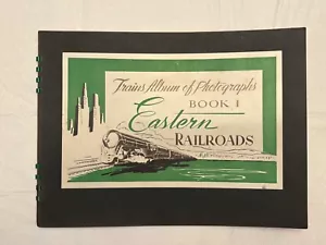Eastern Railroads Book Trains Album of Photographs Kalmbach 1943 #1 Locomotives - Picture 1 of 4
